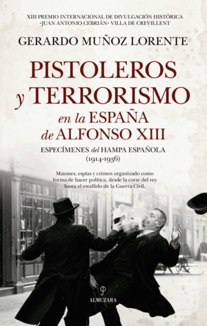 PISTOLEROS Y TERRORISMO EN LA ESPAÑA DE ALFONSO XIII