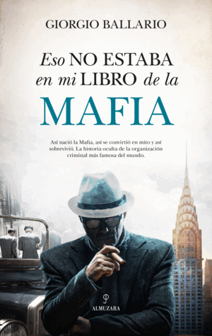 ESO NO ESTABA EN MI LIBRO DE HISTOIRA DE LA MAFIA
