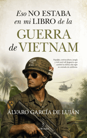 ESO NO ESTABA EN MI LIBRO DE LA GUERRA DE VIETNAM