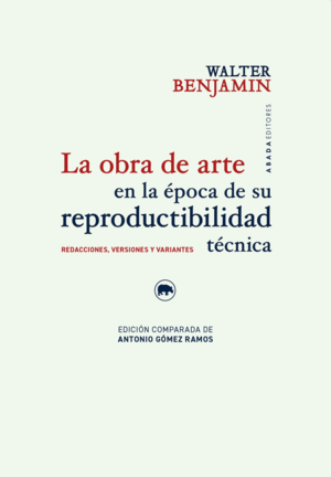 LA OBRA DE ARTE EN LA ÉPOCA DE SU REPRODUCTIBILIDAD TÉCNICA