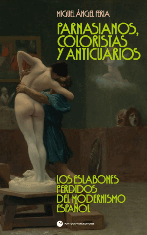 PARNASIANOS, COLORISTAS Y ANTICUARIOS