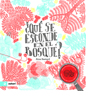 ¿QUÈ SE ESCONDE EN EL BOSQUE?