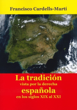 LAS IDEAS DE LA TRADICION VISTAS DESDE LA DERECHA ESPAÑOLA