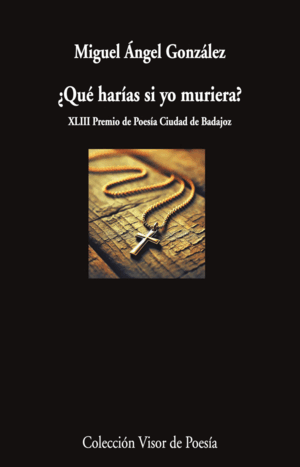 ¿QUÉ HARÍAS SI YO MURIERA?