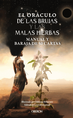 EL ORÁCULO DE LAS BRUJAS Y LAS MALAS HIERBAS