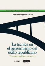 LA TÉCNICA EN EL PENSAMIENTO DEL EXILIO REPUBLICANO