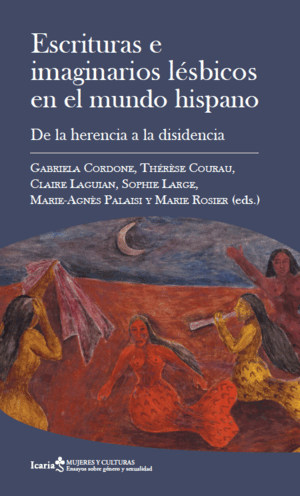 ESCRITURAS E IMAGINARIOS LÉSBICOS EN EL MUNDO HISPANO