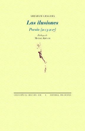 LAS ILUSIONES. POESÍA (2005-2017)