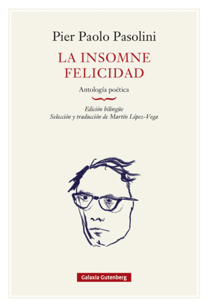 LA INSOMNE FELICIDAD. ANTOLOGÍA POÉTICA