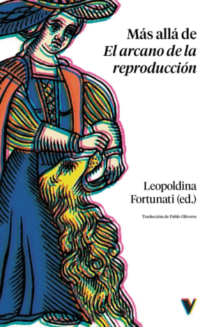 MÁS ALLÁ DEL ARCANO DE LA REPRODUCCIÓN