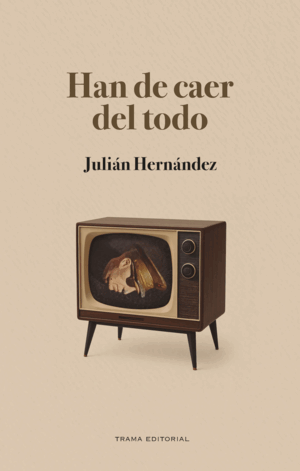 HAN DE CAER DEL TODO