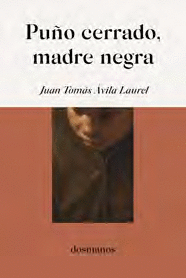 PUÑO CERRADO, MADRE NEGRA