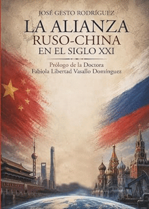 LA ALIANZA RUSO CHINA EN EL SIGLO XXI